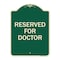 Signmission Reserved for Doctor Heavy-Gauge Aluminum Architectural Sign, 24" x 18", G-1824-23212 A-DES-G-1824-23212 - alternate 1